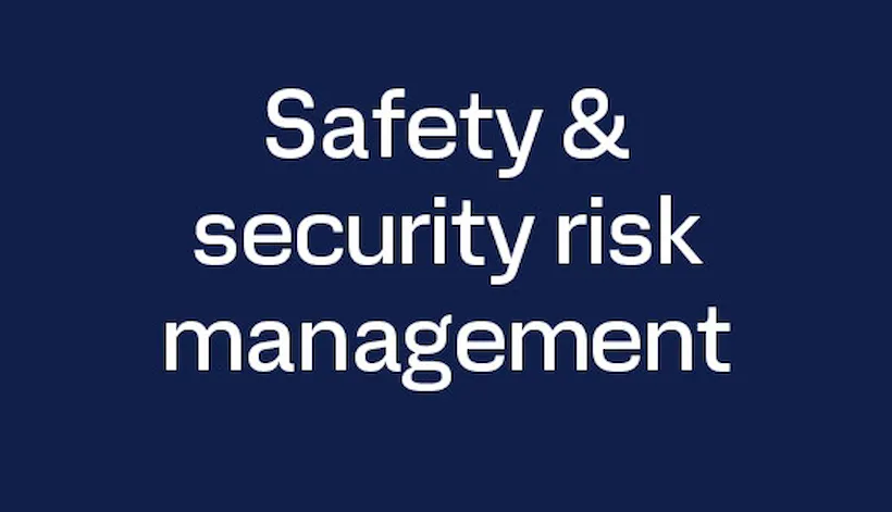 Safety & security risk management